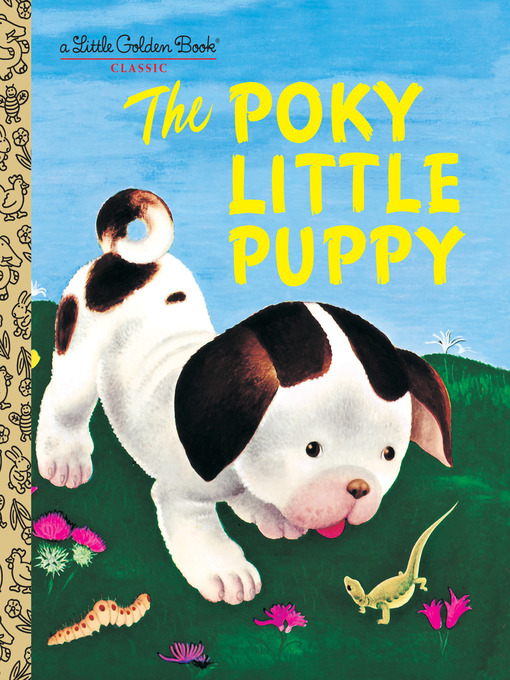 Title details for The Poky Little Puppy by Janette Sebring Lowrey - Available